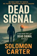 Dead Signal: a Cal Ruan Thriller — Conspiracy, Staged Deaths, and High-stakes Crime Ruan Thrillers Book