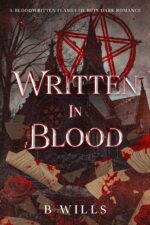 Written in Blood: a Bloodwritten Flames of Ruin Dark Romance