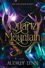 Quartz Mountain: a Fae Portal Romantasy Lost Realm Series Book