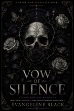 Vow of Silence Vow Syndicate: a Dark Fantasy Romance Series Book