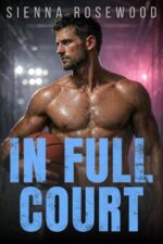 In Full Court: a Dark Sports Romance the Heat Of