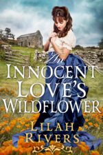 An Innocent Love's Wildflower: an Inspirational Historical Romance Book and Love on The