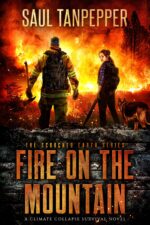 Fire on the Mountain: a Wilderness Survival Thriller Earth - a Climate Collapse Series Book