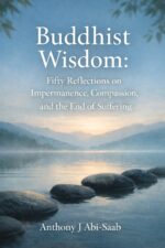 Buddhist Wisdom: Fifty Reflections on Impermanence, Compassion, and the End of Suffering Wisdom Traditions Series Book