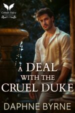A Deal With the Cruel Duke: a Historical Regency Romance Novel of Sin Book