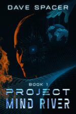Project Mind River: 1 - Sci Fi Action Adventure Future Promise And