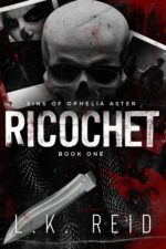 Ricochet : a Dark Assassins Romance of Ophelia Aster Book