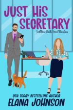 Just His Secretary: a Sweet Romantic Comedy Roots Sweet Romcom Book