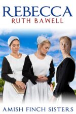 Rebecca: Amish Romance Sisters Book