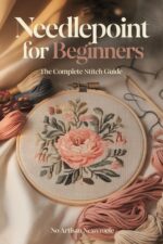 Needlepoint for Beginners: the Complete Stitch Guide: Master 105+ Stitches, Patterns & Projects — From Continental Basics to Advanced Bargello