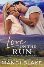 Love on the Run: a Small Town Christian Romance in Blackwater Book