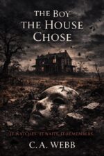 The Boy the House Chose: a Psychological Horror Novel