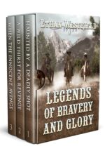 Legends of Bravery and Glory: a Historical Western Adventure Collection and Valor on The