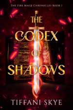 The Codex of Shadows Fire Mage Chronicles Book