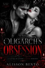 The Oligarch’s Obsession: a Captor to Lovers Vampire Romance By