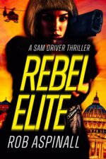 Rebel Elite: Action-packed Espionage Thriller With a Twist Driver Book
