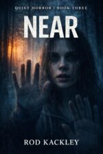 Near: Quiet Horror