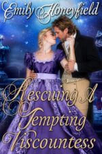 Rescuing a Tempting Viscountess: a Historical Regency Romance Book Hearts and Hidden