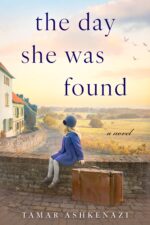 The Day She Was Found: a Novel
