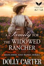 A Family for the Widowed Rancher: a Western Historical Romance Book and Roses
