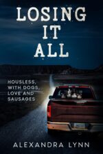 Losing It All: Houseless, With Love, Dogs and Sausages