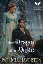 Her Dragon of a Duke: a Historical Regency Romance Novel & Beasts Book