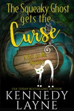 The Squeaky Ghost Gets the Curse Hex on Me Cozy Paranormal Mystery Book