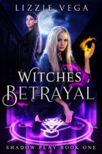 The Witch's Betrayal: a Slow Burn Paranormal Witch Romance Play Book