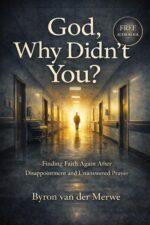God, Why Didn’t You?: Finding Faith Again When God Is Silent and Prayers Go Unanswered Walking With God Series Book