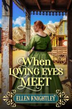 When Loving Eyes Meet: a Historical Western Romance Book and Valor on The