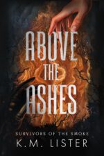 Above the Ashes of the Smoke Book