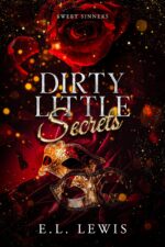 Dirty Little Secrets: a Slow Burn Why Choose Dark Billionaire Romance Sinners Book