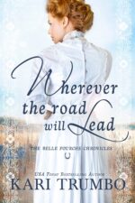 Wherever the Road Will Lead Belle Fourche Chronicles Book