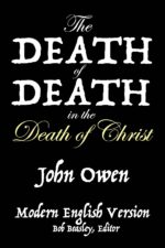 The Death of Death in the Death of Christ: Modern English Version