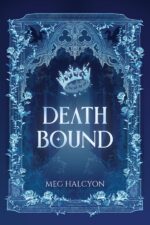 Death Bound: an Addictive Romantasy With a Morally Gray Villain, Deadly Court Intrigue, and Enemies-to-lovers Tension Soulsworn Chronicles Book