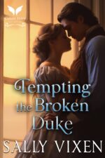 Tempting the Broken Duke: a Historical Regency Romance Novel Gentleman's Vow Book