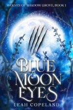 Blue Moon Eyes: Wolves of Shadow Grove Book 1
