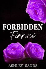 Forbidden Fiancé : a Steamy Vacation Age-gap Romance Romance Book
