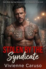 Stolen by the Syndicate: Dark Mafia Age Gap Romance With an Obsessive Crime Lord