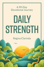 Daily Strength: a 90-day Devotional Journey