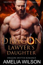 Dragon Lawyer’s Daughter: Dragon Shifter Romance Daddies Mates Romance Book