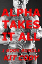 Alpha Takes It All – a 3 Book Bundle Alpha