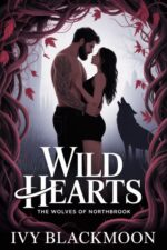 Wild Hearts: a Shifter Werewolf Romance Northbrook Wolves Book