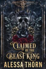 Claimed by the Beast King: a Dark Gothic Romantasy