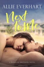 Next to Me: an Enemies-to-lovers Neighbor Romance Brothers Book