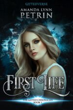 First Life: a Young Adult Paranormal Fantasy Series the Gifted Chronicles Book