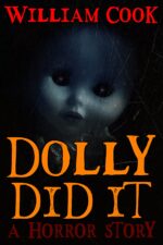 Dolly Did It: a Horror Story Horror Fiction Book