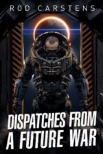 Dispatches From a Future War
