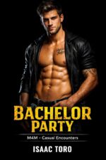 Bachelor Party - Casual a Spicy Mm Gay & Straight Friend Bachelor Party Taboo Hook Up Erotica