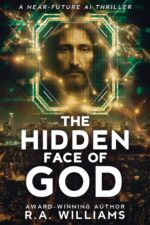 The Hidden Face of God: a Near-future Ai Thriller